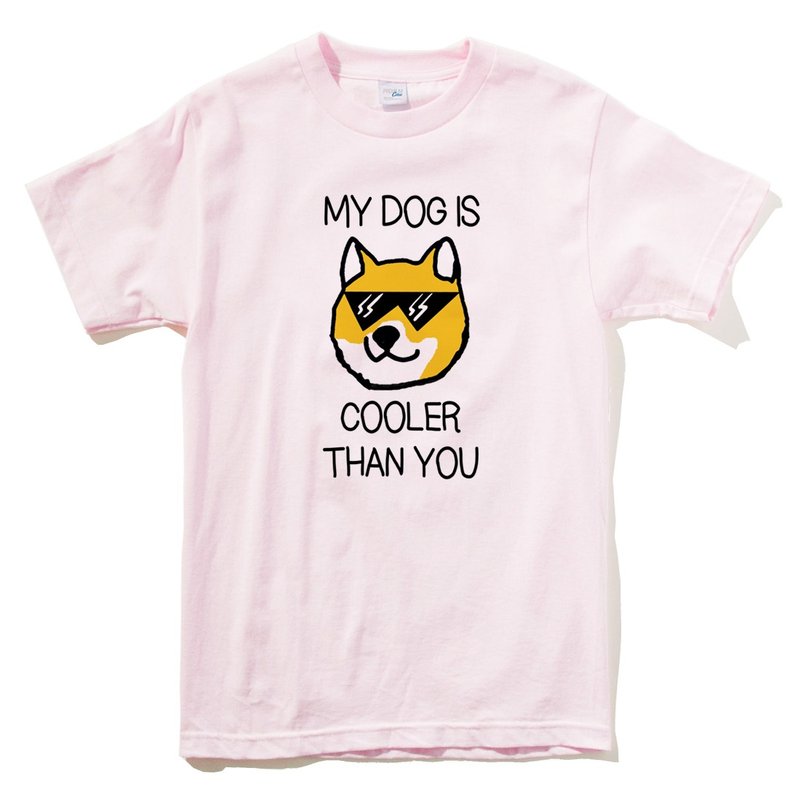 MY DOG IS COOLER THAN YOU 男女短袖T恤 浅粉色 礼物 柴犬 狗