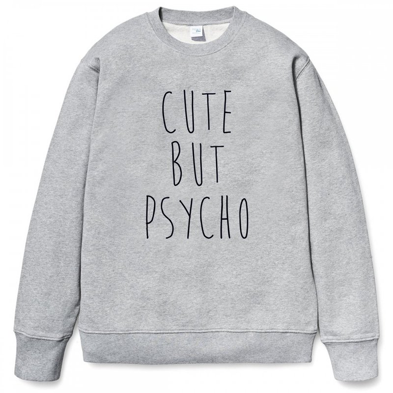 CUTE BUT PSYCHO 中性版 大学T 刷毛 灰色 文青 艺术 设计 时髦 文字 时尚