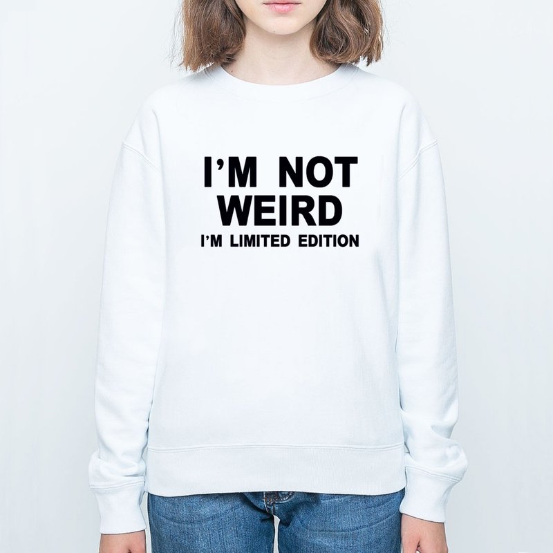 I'M NOT WEIRD I'M LIMITED EDITION 中性大学T 刷毛 白色 我不奇怪 我只是限量版 文青 艺术 设计 时髦 文字 时尚