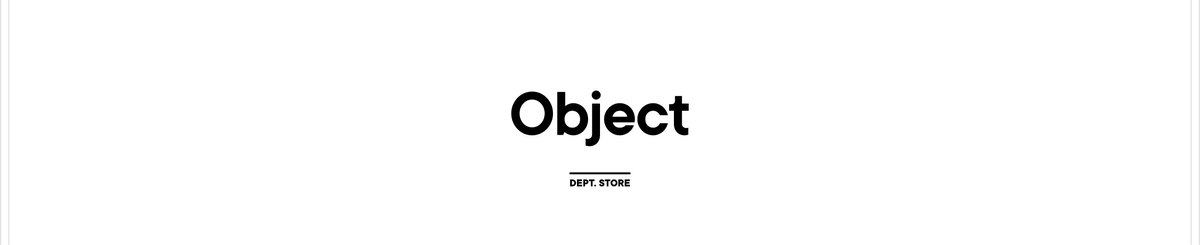 Object Dept. Store 客体百货