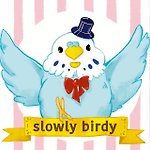 慢慢鸟 Slowlybirdy