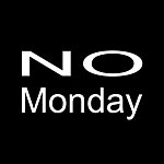NO Monday