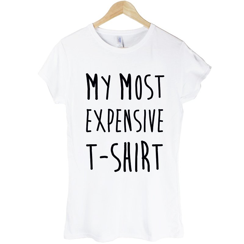 MY MOST EXPENSIVE T-SHIRT女生短袖T恤-2色 我最贵的T恤 文青 设计 文字 趣味 幽默 - 女装 T 恤 - 其他材质 多色