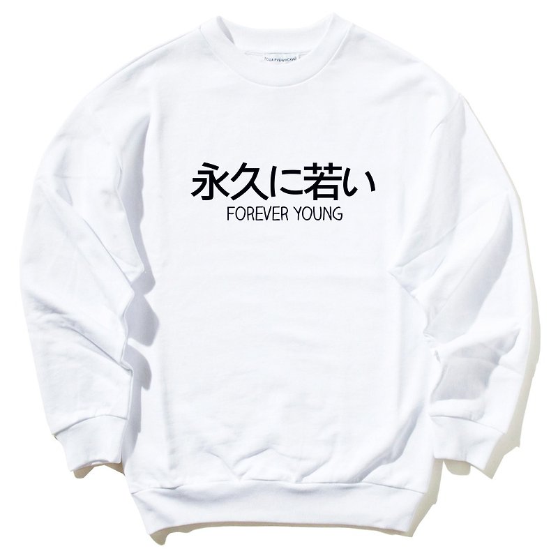 Japanese Forever Young 大学T 刷毛 中性版 白色 日文永远年轻 英文 文字 文青 艺术 设计 时髦 时尚 - 男装上衣/T 恤 - 棉．麻 白色