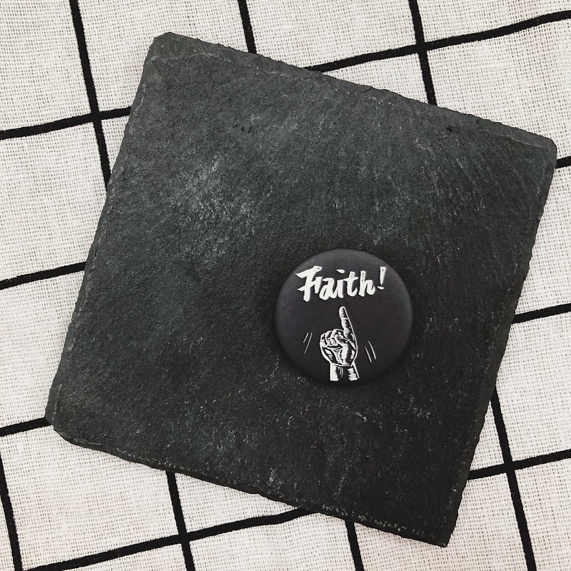 Faith! 指信念 徽章胸章 - 深灰款 - 徽章/别针 - 塑料 灰色