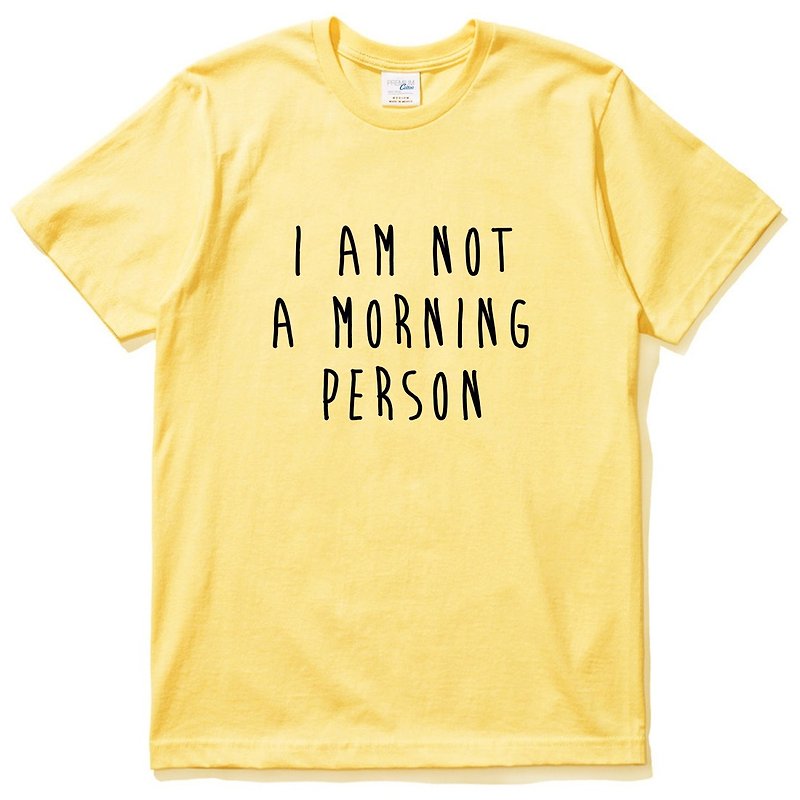 I AM NOT A MORNING PERSON 短袖T恤 黄色 我不是一个早起的人 文青 艺术 设计 时髦 文字 时尚 - 男装上衣/T 恤 - 棉．麻 黄色