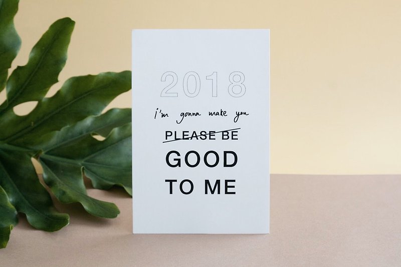 2018 New Year Postcard '2018 i'm gonna make you good to me' - 卡片/明信片 - 纸 白色