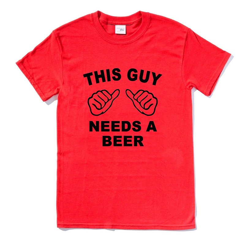 THIS GUY NEEDS BEER 短袖T恤 红色 这个男的需要啤酒 趣味 party 礼物 设计 文字 - 男装上衣/T 恤 - 棉．麻 红色
