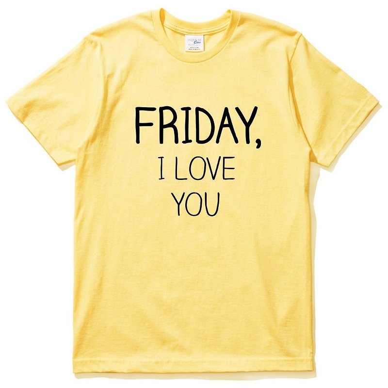 FRIDAY, I LOVE YOU 短袖T恤 黄色 星期五,我爱你 文青 艺术 设计 时髦 文字 时尚 - 男装上衣/T 恤 - 棉．麻 黄色