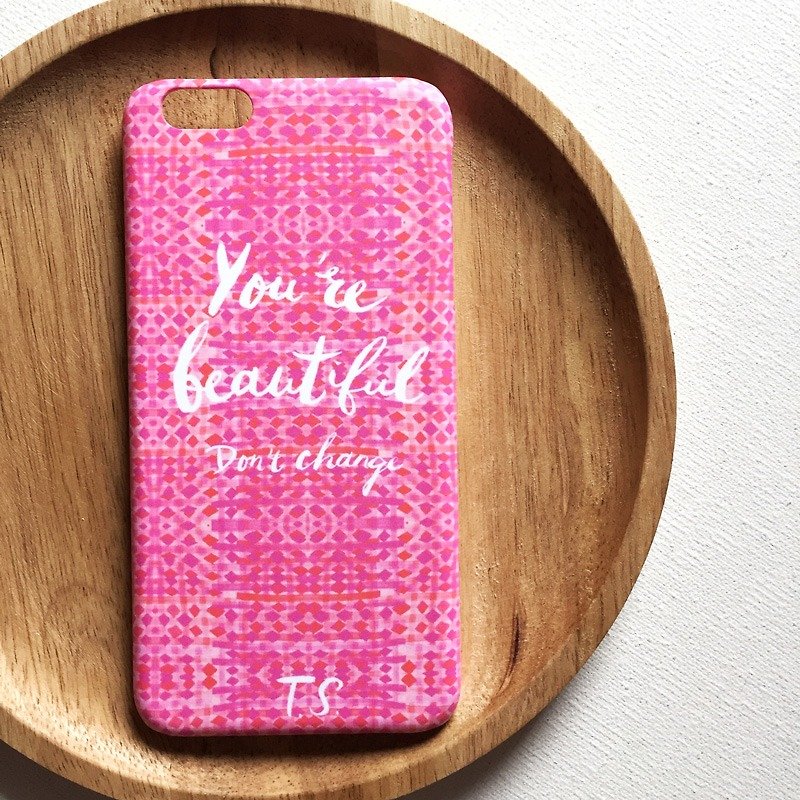 你很美，不用改变 You're beautiful, Don't Change 手机壳 定制化手机壳 - 手机壳/手机套 - 塑料 粉红色
