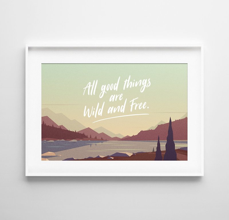 All good things are Wild and free 可定制化 挂画 海报 - 墙贴/壁贴 - 纸 