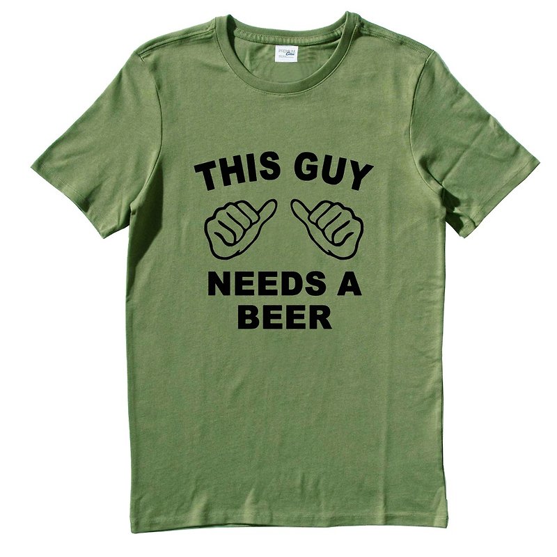 THIS GUY NEEDS BEER 短袖T恤 军绿色 这个男的需要啤酒 趣味 party 礼物 设计 文字 - 男装上衣/T 恤 - 棉．麻 绿色