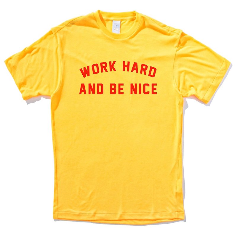 Work Hard and Be Nice 短T 黄色 文字 英文 礼物 春装 工作 - 男装上衣/T 恤 - 棉．麻 黄色