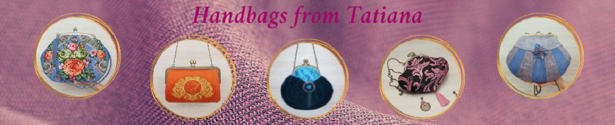 Handbags from Tatiana