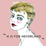 N IS FOR NEVERLAND